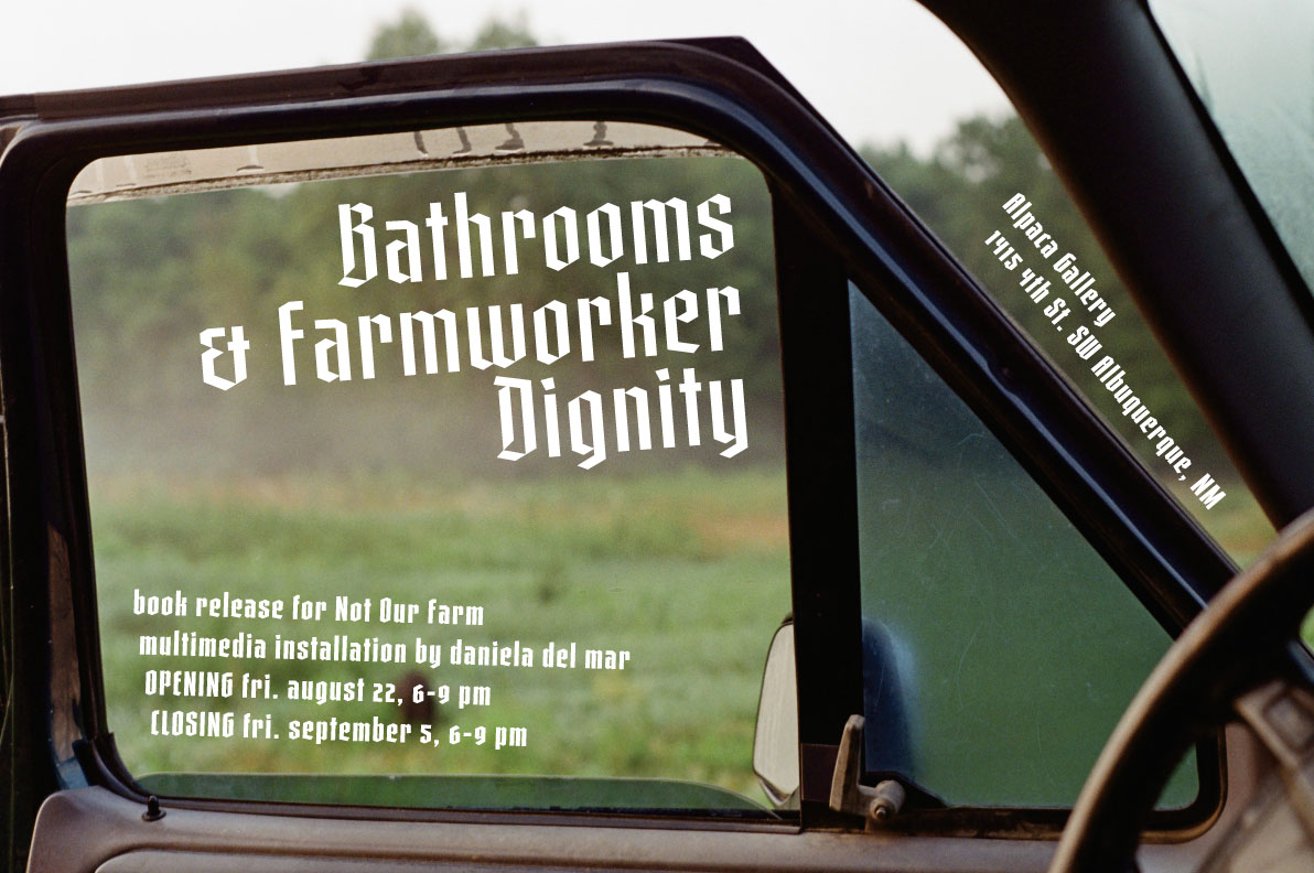 Bathrooms & Farmworker Dignity by daniela del mar, Flyer